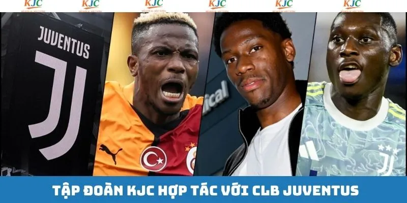 KJC hợp tác chiến lược cùng CLB Juventus KJC hợp tác chiến lược cùng CLB Juventus