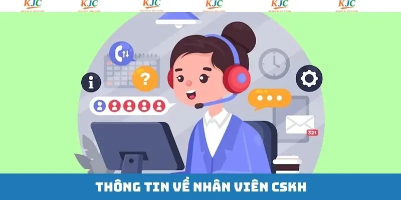 Nhân viên CSKH cùng những thông tin nên nắm