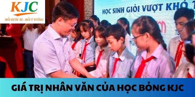 Giá trị nhân văn của học bổng KJC
